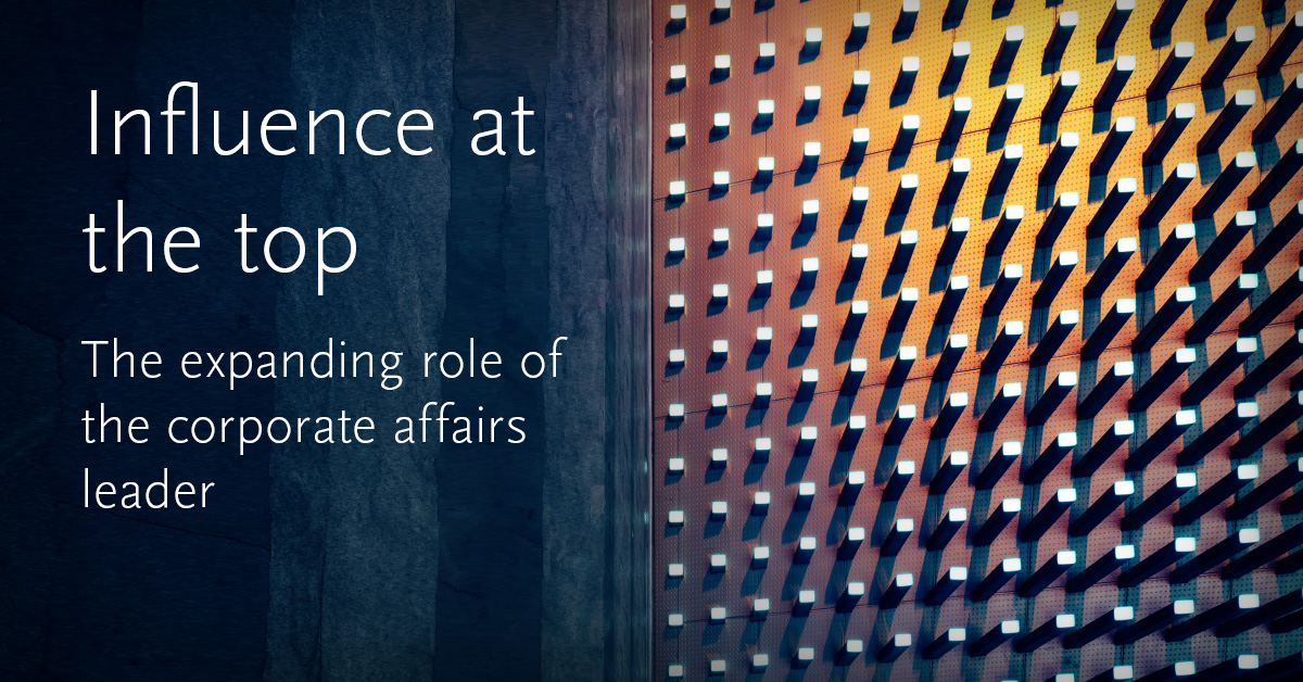 Was Macht Ein Senior Expert Corporate Affairs Influence at the top: The expanding role of the corporate affairs leader
