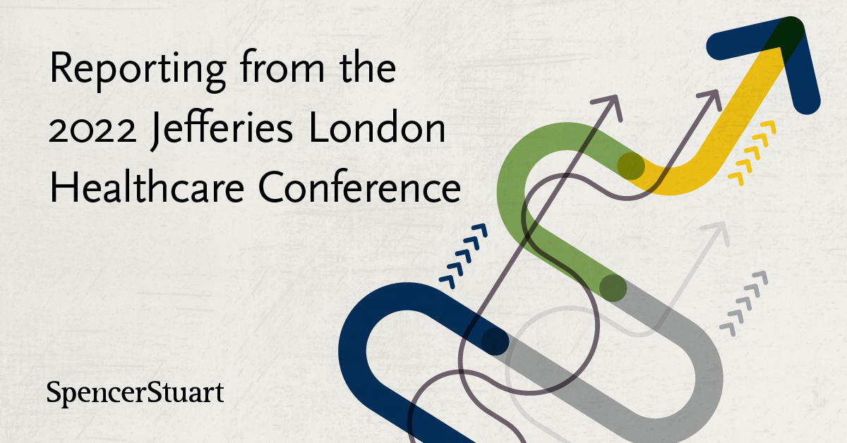 Reporting from the 2022 Jefferies London Healthcare Conference
