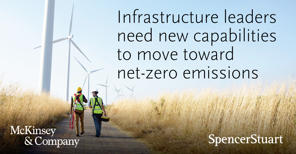 Infrastructure leaders need new capabilities to move toward net-zero ...