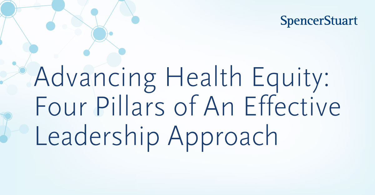 Advancing Health Equity Four Pillars of An Effective Leadership Approach
