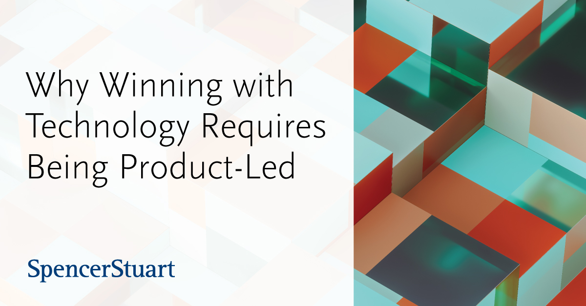 Why Winning with Technology Requires Being Product-Led