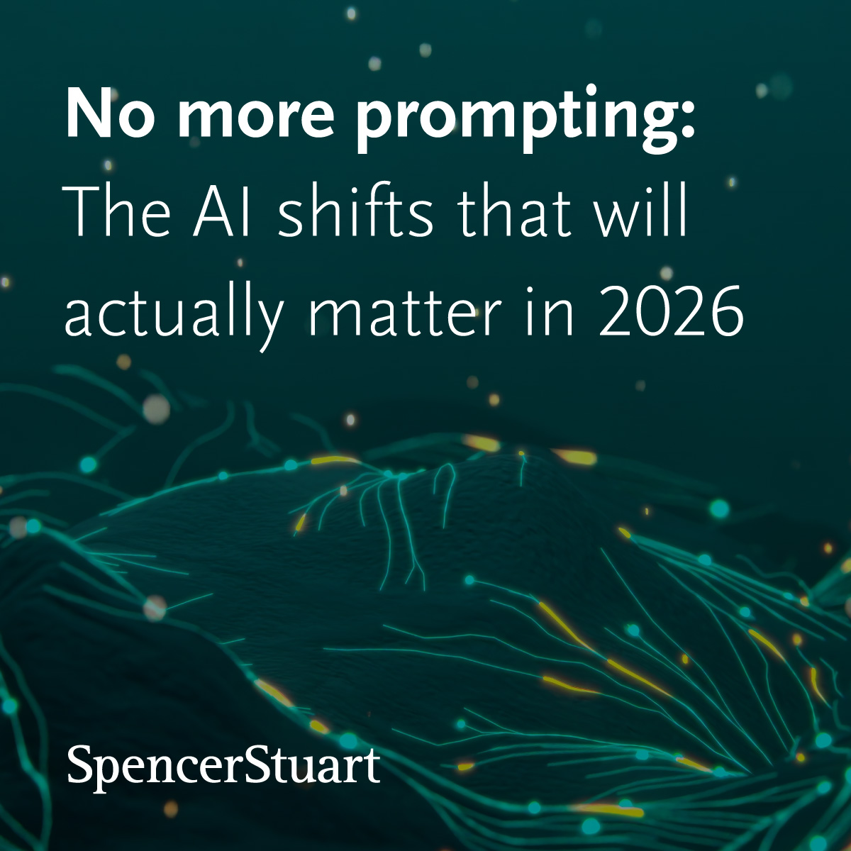 From prompting to presence: Spotlighting AI shifts in 2026