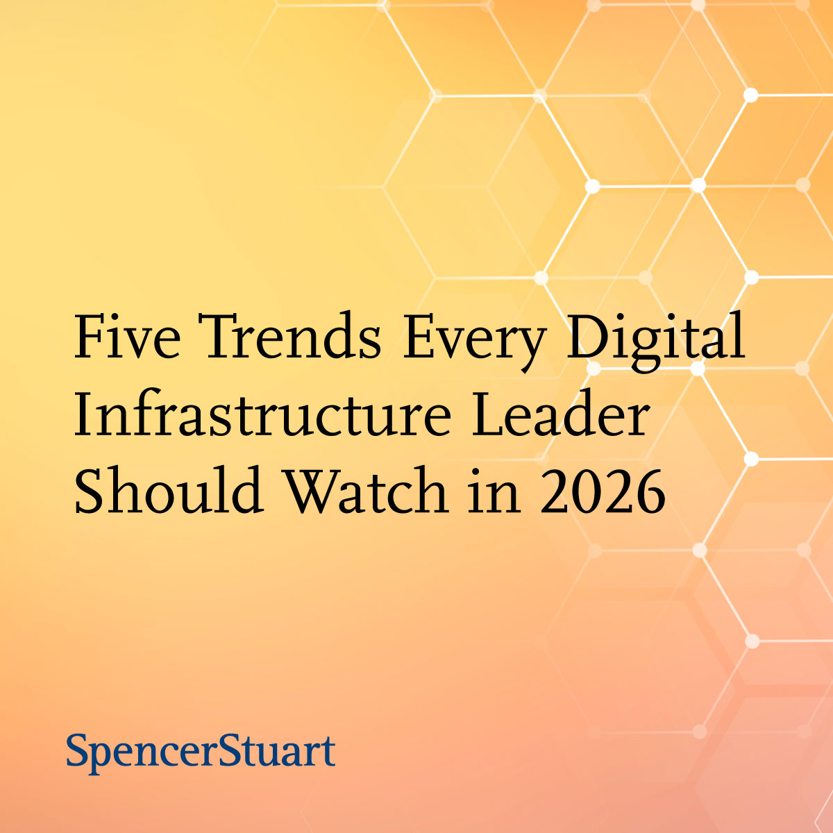 5 Trends Every Digital Infrastructure Leader Should Watch in 2026